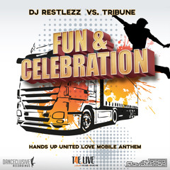 DJ Restlezz Vs. Tribune - Fun & Celebration (Megastylez Remix Edit)