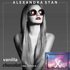Alexandra Stan feat. Connect-R - Vanilla Chocolat (Xtian Remix)