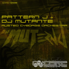 ReFusion PROMOCLIP Pattern J Vs Dj Mutante - Rusted Cyborgs Orchestra (Cycore Recordings Cyc - 008)