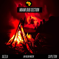 Miami Dub Section - Sizzla x Capleton [Jah Blem Muzik]