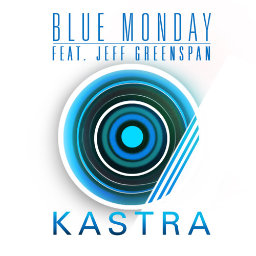 Kastra ft. Jeff Greenspan - Blue Monday (New Order Cover)