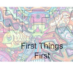 First Things First