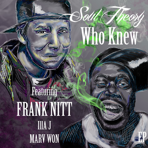 Soul Theory - "I Thought You Knew" Feat. Frank Nitt