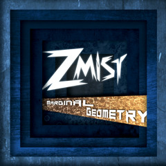 Marginal Geometry by Zmist [Mar 2015]