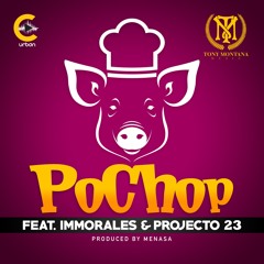 Tony Montana Music ft. Immorales, Projecto 23 - PoChop