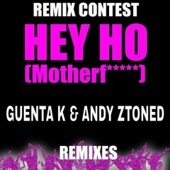 Guenta K & Andy Ztoned - Hey Ho (Motherf*****) [EDM Uptempo Remix] DROP = 105 BPM