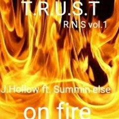 On fire ft.summin else