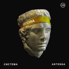 SYSTEMNAPOTVORA.LIVE # 29 | ANTENNA