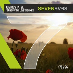 Jommes Tatze - Bring Out The Love (Patrick Hofmann Remix)(7EVS6)