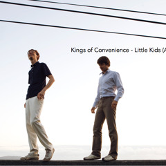 Kings Of Convenience - Little Kids (AirDice Edit)HD
