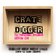 By Popular Demand (The Crate Digger Guest Mix)