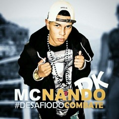 MC NANDO DK - DESAFIO DO COMBATE (VERSÃO NATINHO)