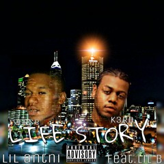 Lil antni Life Story Ft. Lil b