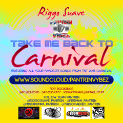 RIGGO SUAVE'S 2015 CARNIVAL MIX (TAKE ME BACK TO CARNIVAL)