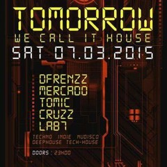 Tomorrow We Call It House dfrenzz closin'Set  07 - 03 - 2015