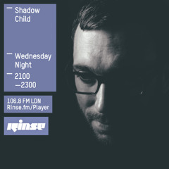 Rinse FM Podcast - Shadow Child - 11th March 2015