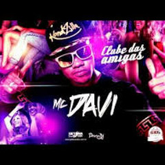 Mc Davi - Clube Das Amigas  Lançamento 2015