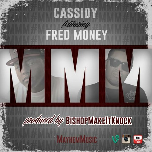 Cassidy - MMM ft. Fred Money (DigitalDripped.com)