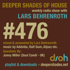 Deeper Shades Of House #476 w/ guest mix by Jonny Miller