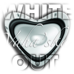 Vaha'ska - White OUT 2015