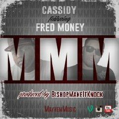 Cassidy ft. Fred Money - MMM