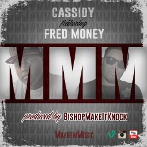 Cassidy ft. Fred Money - MMM