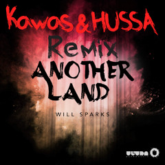 Will Sparks - Another Land (Kawas & HUSSA Remix)