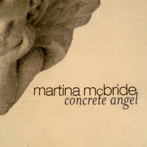 Stream Martina McBride Concrete Angel Karaoke by Christina Landess