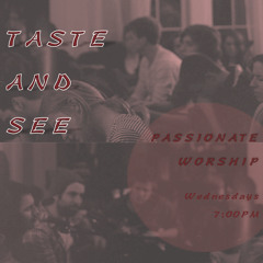 Ring Upon My Finger + Ever Be - Taste And See Worship Nights At The Woods