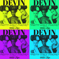 PRETTY GIRLS (THRIVE Ft. WILLIE HYN)(Prod. By BRALL BEATS, Co - Prod. By DEVIN)