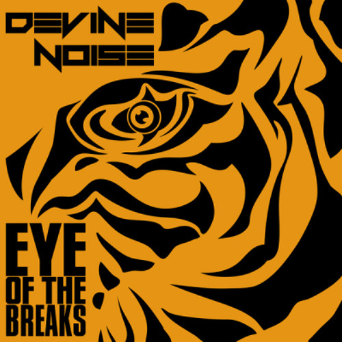 Devine Noise - Eye Of The Breaks (Original Mix) "Rocky Theme"  Remastered  FREE DOWNLOAD!