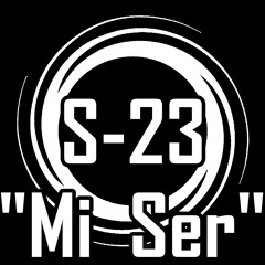 S-23 - Mi Ser