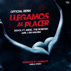 Deivol Ft. Angel (The Monster), Jamil & Didi Amazing  - Llegamos Al Placer Remix (Prod. By GianBeat)