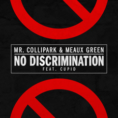 Mr. Collipark & Meaux Green - No Discrimination (feat. Cupid) [JEFF068]