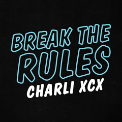 Charli XCX - Break The Rules (Nic Trainer/LARC. Edit) FREE DL IN DESCRIPTION