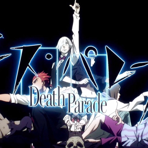 Death Parade – Opening Theme – Flyers 