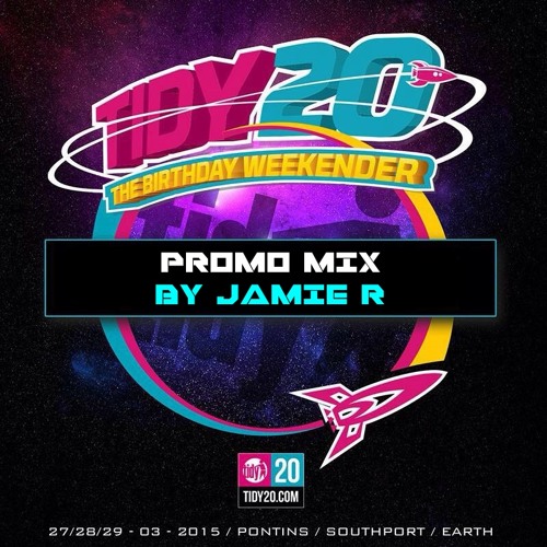 Jamie R-DJ Presents - 'THE TIDY 20 WEEKENDER' [Promo Mix]