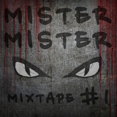 Mister Mister Mixtape #1 [FREE DL]