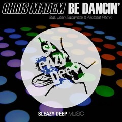 Chris Madem - Be Dancing (Original Mix)