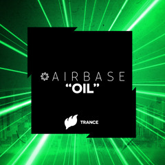 Airbase - Oil [Teaser] OUT NOW