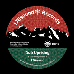 Dub Uprising (DEMO) by 176sound