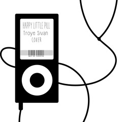 Happy Little Pill Cover (ﾉ◕ヮ◕)ﾉ*:･ﾟ✧(Troye Sivan)