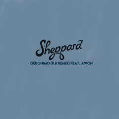 Sheppard - Geronimo (P.R. Remix) feat. Awon