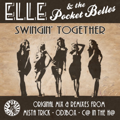 Elle and The Pocket Belles - Swingin' Together (Mista Trick Remix) Out 11th March Ragtime Records