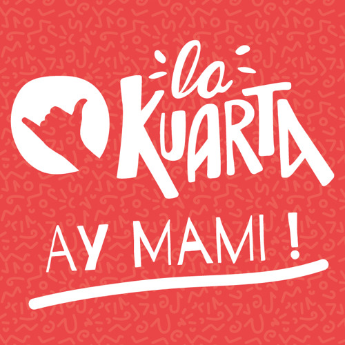 Stream La Kuarta Ay Mami By Lakuarta Listen Online For Free On