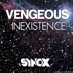 Vengeous - Inexistence (Original Mix)(OUT NOW)