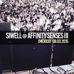 SIWELL @ Affinity Senses III (Mexico) 08.03.2015  // Free Download
