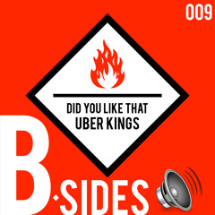 Uber Kings - Did You Like That