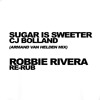 CJ Bolland/Armand Van Helden - Sugar Is Sweeter [Robbie Rivera Re-Rub] [FREE DOWNLOAD] mp3