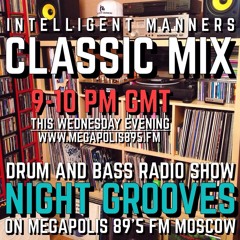 Intelligent Manners - Night Grooves #80 - Megapolis 89'5 FM 11.03.2015